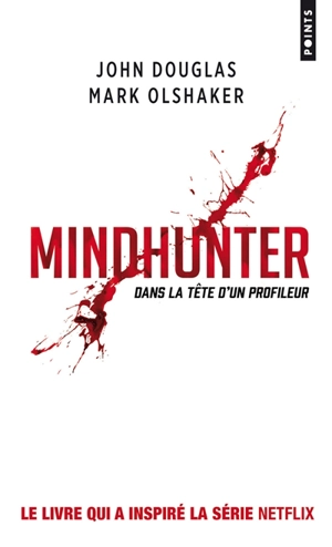 Mindhunter : dans la tête d'un profileur - John Edward Douglas