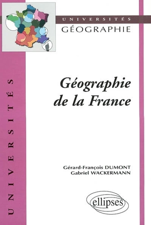 Géographie de la France : mutations humaines et économiques - Gérard-François Dumont