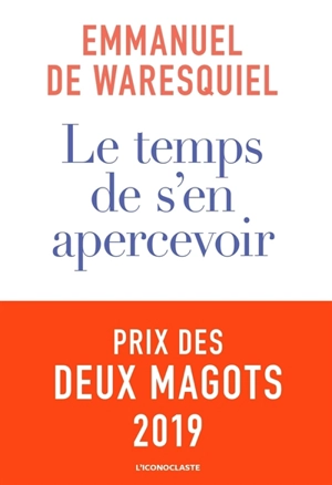 Le temps de s'en apercevoir - Emmanuel de Waresquiel