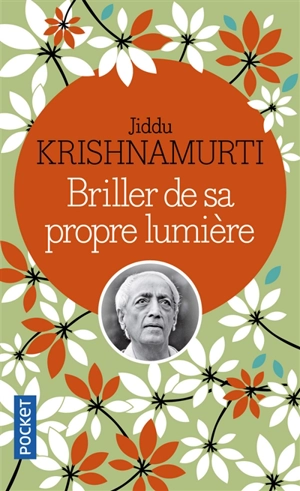 Briller de sa propre lumière - Jiddu Krishnamurti