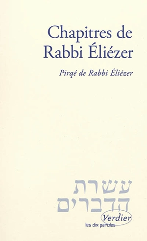 Chapitres de Rabbi Eliézer : Midrach sur Genèse, Exode, Nombres, Esther. Pirqé de Rabbi Eliézer : Midrach sur Genèse, Exode, Nombres, Esther