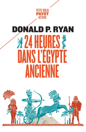 24 heures dans l'Egypte ancienne - Donald P. Ryan