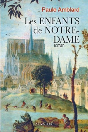 Les enfants de Notre-Dame - Paule Amblard