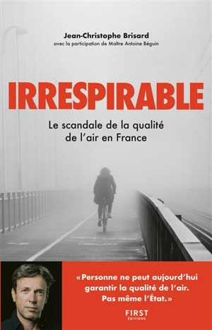 Irrespirable : le scandale de la qualité de l'air en France - Jean-Christophe Brisard