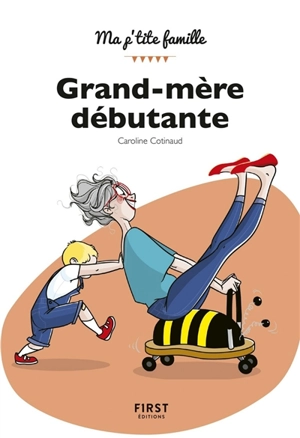 Grand-mère débutante - Caroline Cotinaud