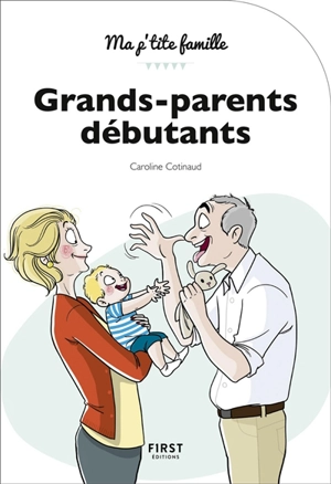 Grands-parents débutants - Caroline Cotinaud