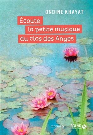 Ecoute la petite musique du Clos des anges - Ondine Khayat