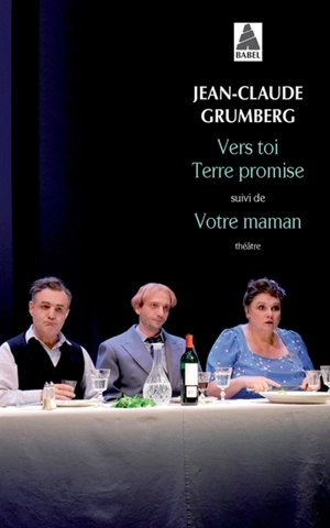 Vers toi terre promise. Votre maman : théâtre - Jean-Claude Grumberg