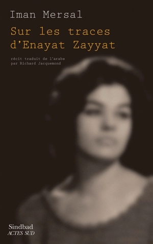 Sur les traces d'Enayat Zayyat - Iman Mirsal