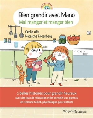 Bien grandir avec Mano. Mal manger et manger bien - Cécile Alix