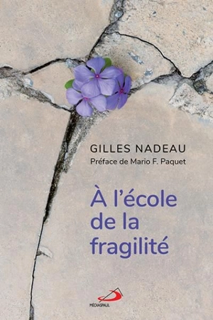 À l'école de la fragilité - Gilles Nadeau