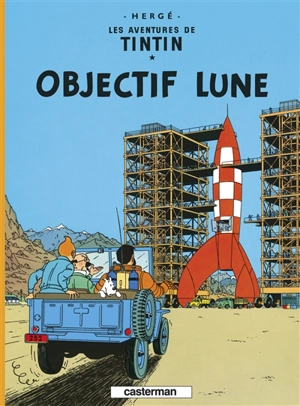 Les aventures de Tintin. Vol. 16. Objectif Lune - Hergé