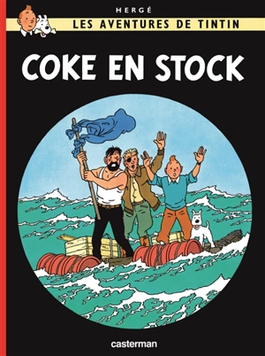 Les aventures de Tintin. Vol. 19. Coke en stock - Hergé