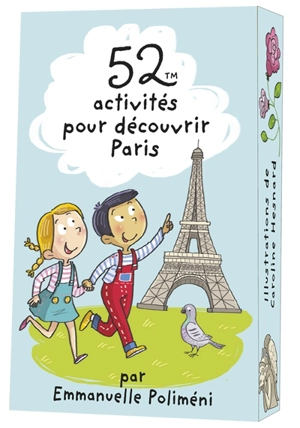 52 activités pour découvrir Paris - Emmanuelle Rocca-Poliméni
