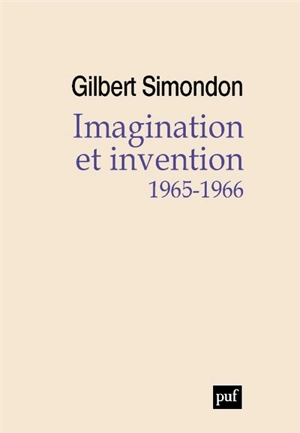 Imagination et invention : 1965-1966 - Gilbert Simondon