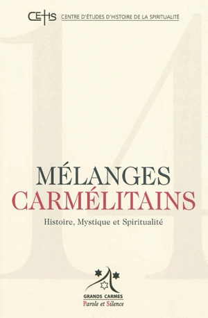 Mélanges carmélitains, n° 14 - Centre d'études d'histoire de la spiritualité (Nantes)