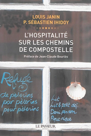 L'hospitalité sur les chemins de Compostelle - Louis Janin