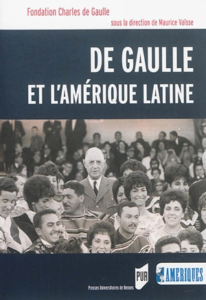 De Gaulle et l'Amérique latine - Fondation Charles de Gaulle