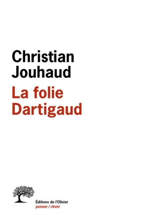 La folie Dartigaud - Christian Jouhaud