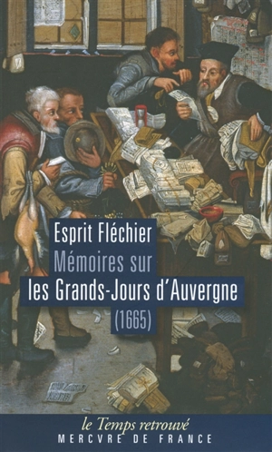 Mémoires de Fléchier sur les Grands-Jours d'Auvergne : 1665 - Esprit Fléchier
