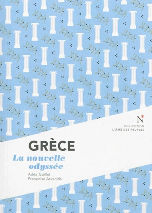 Grèce : la nouvelle odyssée - Adea Guillot