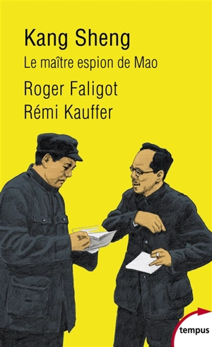 Kang Sheng : le maître espion de Mao - Roger Faligot