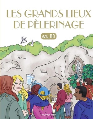 Les chercheurs de Dieu. Les grands lieux de pèlerinage : en BD - Isabelle de Wazières