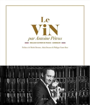 Le vin - Antoine Pétrus