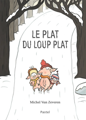 Le plat du loup plat - Michel Van Zeveren