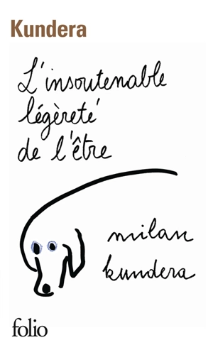 L'insoutenable légèreté de l'être - Milan Kundera