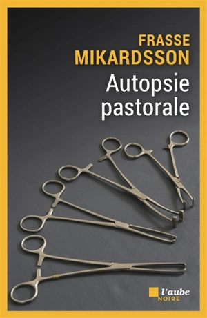 Autopsie pastorale - Frasse Mikardsson
