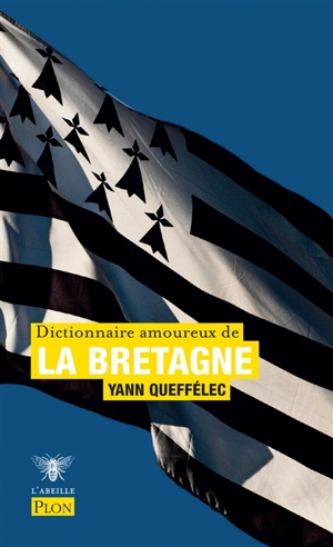Dictionnaire amoureux de la Bretagne - Yann Queffélec