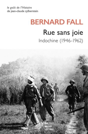 Rue sans joie : Indochine (1946-1962) - Bernard B. Fall