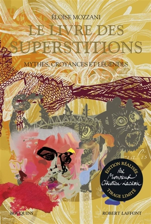 Le livre des superstitions : mythes, croyances et légendes - Eloïse Mozzani