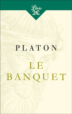 Le banquet - Platon