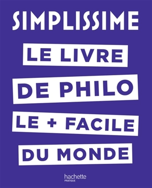Simplissime : le livre de philo le + facile du monde - Jean-Louis André