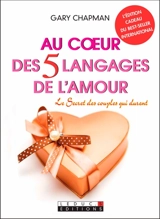 Au coeur des 5 langages de l'amour : le secret des couples qui durent - Gary D. Chapman