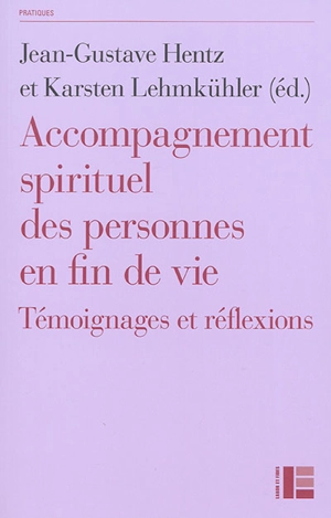 Accompagnement spirituel des personnes en fin de vie : témoignages et réflexions