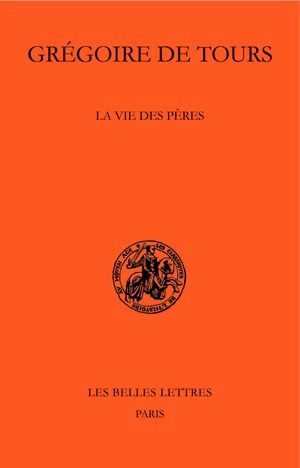 La vie des Pères - Grégoire de Tours