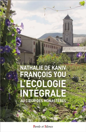 L'écologie intégrale au coeur des monastères - Nathalie de Kaniv