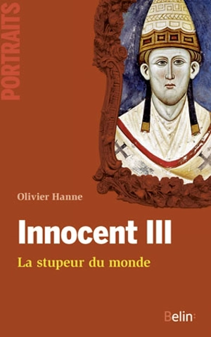 Innocent III : la stupeur du monde - Olivier Hanne