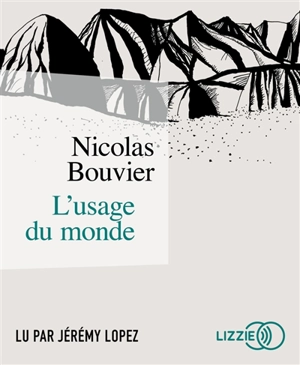 L'usage du monde - Nicolas Bouvier