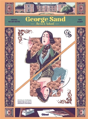 George Sand : ma vie à Nohant - Chantal Van den Heuvel