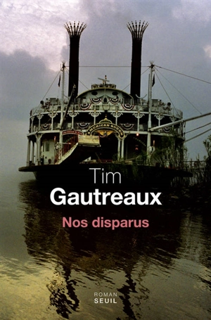 Nos disparus - Tim Gautreaux