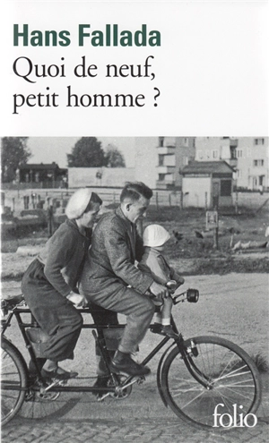 Quoi de neuf, petit homme ? - Hans Fallada