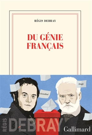 Du génie français - Régis Debray