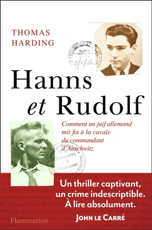 Hanns et Rudolf : comment un Juif allemand mit fin à la cavale du commandant d'Auschwitz - Thomas Harding