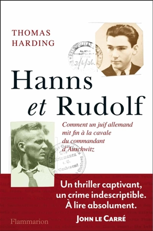 Hanns et Rudolf : comment un Juif allemand mit fin à la cavale du commandant d'Auschwitz - Thomas Harding
