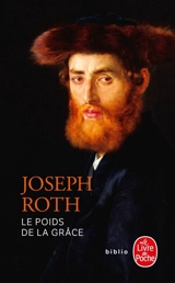 Le poids de la grâce - Joseph Roth