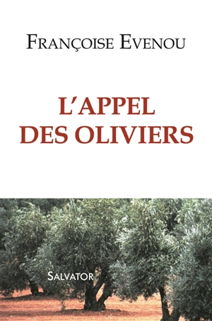 L'appel des oliviers - Françoise Evenou